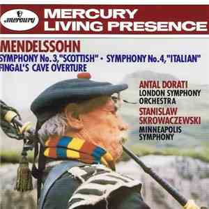 Felix Mendelssohn / Antal Dorati Conducting The London Symphony Orchestra / Stanislaw Skrowaczewski Conducting The Minneapolis Symphony Orchestra - Mendelssohn • "Italian" & "Scottish" Symphonies • Fingal's Cave album