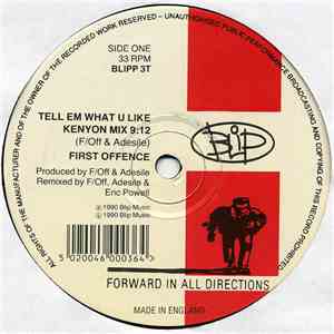 First Offence - Tell Em What U Like album
