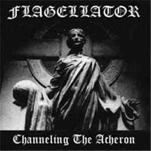 Flagellator - Channeling The Acheron album