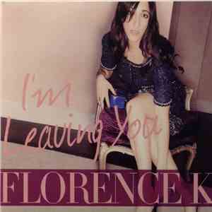 Florence K - I'm Leaving You album