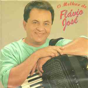 Flávio José - O Melhor De Flávio José album