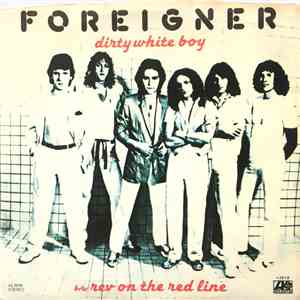 Foreigner - Dirty White Boy / Rev On The Red Line album
