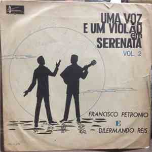Francisco Petrônio E Dilermando Reis - Uma Voz E Um Violão Em Serenata - Vol. 2 album