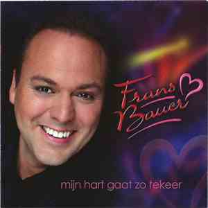 Frans Bauer - Mijn Hart Gaat Zo Tekeer album