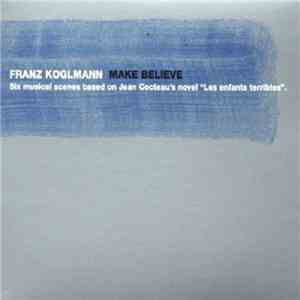 Franz Koglmann - Make Believe album