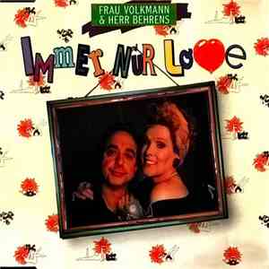 Frau Volkmann & Herr Behrens - Immer Nur Love album
