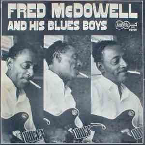 Fred McDowell And His Blues Boys - Fred McDowell And His Blues Boys album