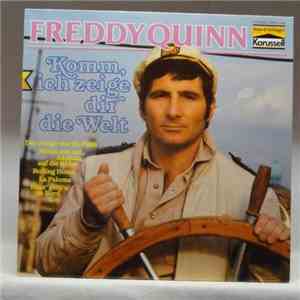 Freddy Quinn - Komm, Ich Zeige Dir Die Welt album