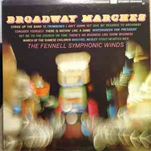 Frederick Fennell, The Fennell Symphonic Winds - Broadway Marches album