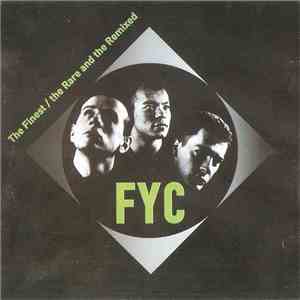 FYC - The Finest / The Rare And The Remixed album