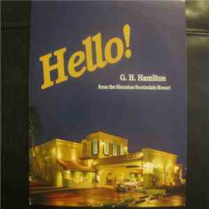 G. H. Hamilton - Hello! From The Sheraton Scottsdale Resort album