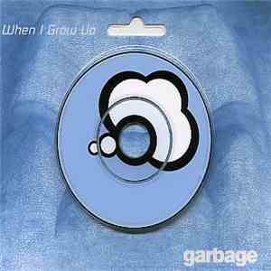 Garbage - When I Grow Up album