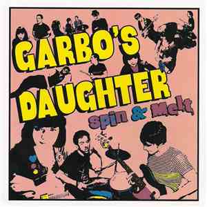 Garbo's Daughter - Spin & Melt album