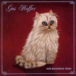 Gas Huffer - Just Beautiful Music album