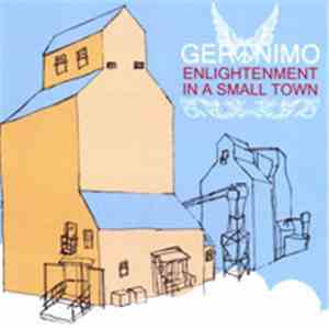 Geronimo  - Enlightenment In A Small Town album