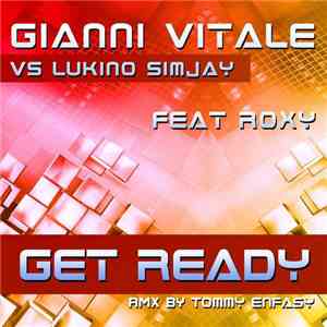 Gianni Vitale Vs Lukino Simjay Feat Roxy  - Get Ready album
