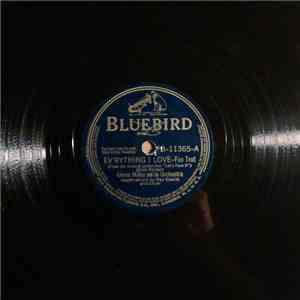 Glenn Miller And His Orchestra - Ev'rything I Love / Baby Mine album