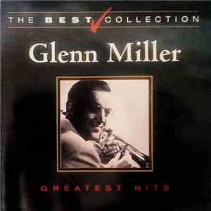 Glenn Miller - The Best Collection - Glenn Miller Greatest Hits album