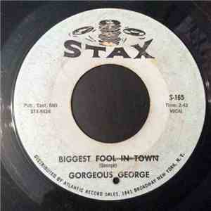 Gorgeous George - Biggest Fool In Town / Sweet Thing album