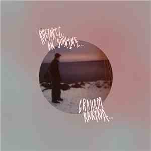 Graham Kartna - Rhetoric On Sublime album