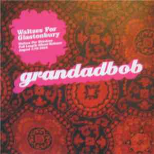 Grandadbob - Waltzes For Glastonbury album