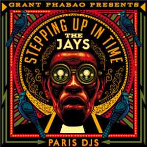 Grant Phabao Presents The Jays - Stepping Up In Time album