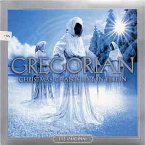 Gregorian - Christmas Chants - Live In Berlin album