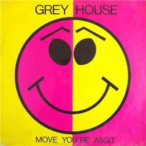 Grey House - Move You're Assit album