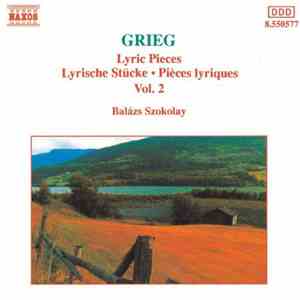 Grieg, Balázs Szokolay - Lyric Pieces • Lyrische Stücke • Pièces Lyriques Vol. 2 album