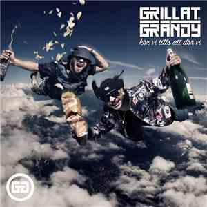 Grillat & Grändy - Kör vi tills att dör vi album