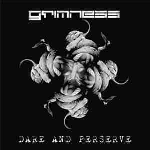 Grimness  - Dare And Perserve album