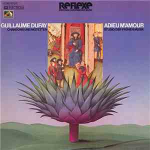 Guillaume Dufay - Studio Der Frühen Musik - Adieu M'Amour • Chansons Und Motetten album