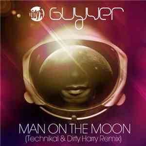 Guyver - Man On The Moon (Technikal & Dirty Harry Remix) album