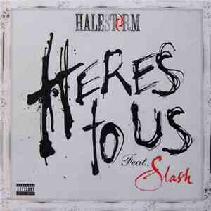 Halestorm Feat. Slash  - Here's To Us album