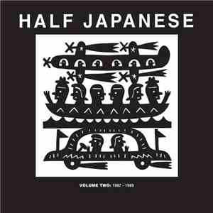Half Japanese - Volume Two: 1987 - 1989 album