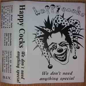 Happy Cocks - We Don't Need Anything Special album