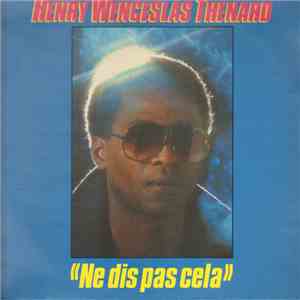 Henry Wenceslas Thenard - Ne Dis Pas Cela album