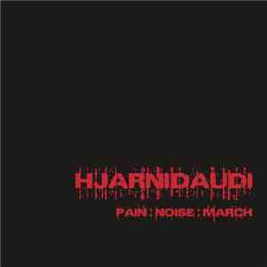 Hjarnidaudi - Pain:Noise:March album