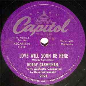 Hoagy Carmichael - Love Will Soon Be Here / When Love Goes Wrong album