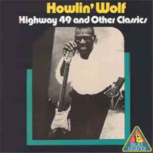 Howlin' Wolf - Highway 49 and Other Classics album