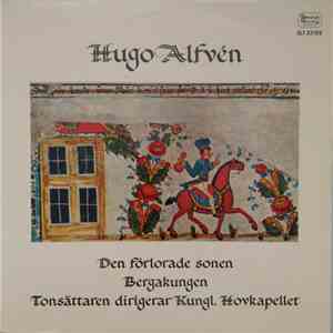 Hugo Alfvén, Kungl. Hovkapellet - Den Förlorade Sonen ● Bergakungen album
