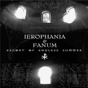 Ierophania & Fanum  - Escort Of Endless Summer album