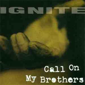Ignite - Call On My Brothers album