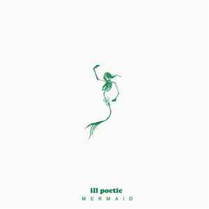 Ill Poetic - Mermaid album
