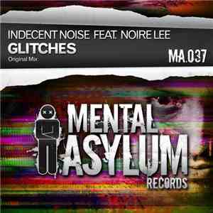 Indecent Noise Feat. Noire Lee - Glitches album
