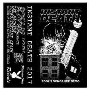 Instant Death  - Fool's Vengance Demo album