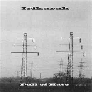 Irikarah - Full Of Hate album