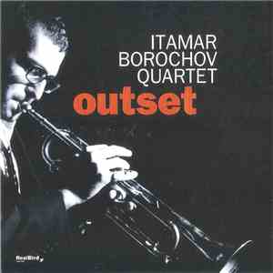 Itamar Borochov Quartet - Outset album
