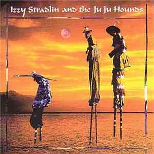 Izzy Stradlin And The Ju Ju Hounds - Izzy Stradlin And The Ju Ju Hounds album
