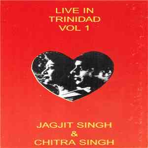 Jagjit & Chitra Singh - Live In Trinidad Vol 1 album